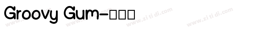 Groovy Gum字体转换